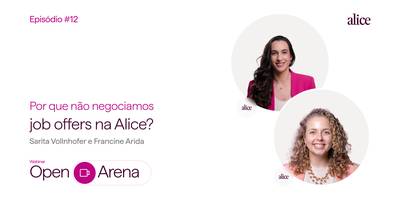 Por que não negociamos job offers na Alice?