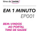 [Podcast] Conheça o Portal Time de Saúde