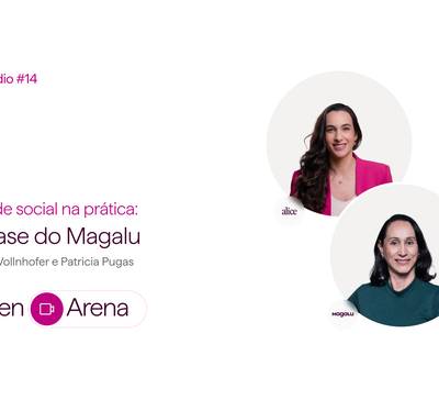 Saúde social na prática: o que o case do Magalu ensina sobre cultura, conexão e resultado