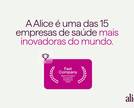 Alice está entre as 15 empresas de saúde mais inovadoras do mundo