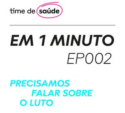 [Podcast] Precisamos falar sobre o luto. Aliás, todo mundo precisa