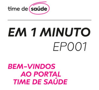 [Podcast] Conheça o Portal Time de Saúde
