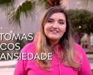 Como lidar com os sintomas da ansiedade?