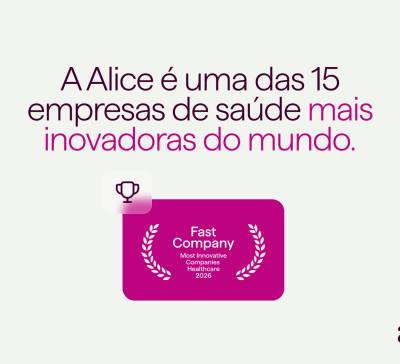 Alice está entre as 15 empresas de saúde mais inovadoras do mundo